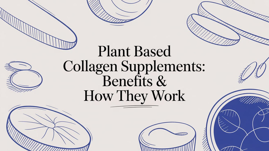 Plant based collagen supplements: Benefits & How They Work