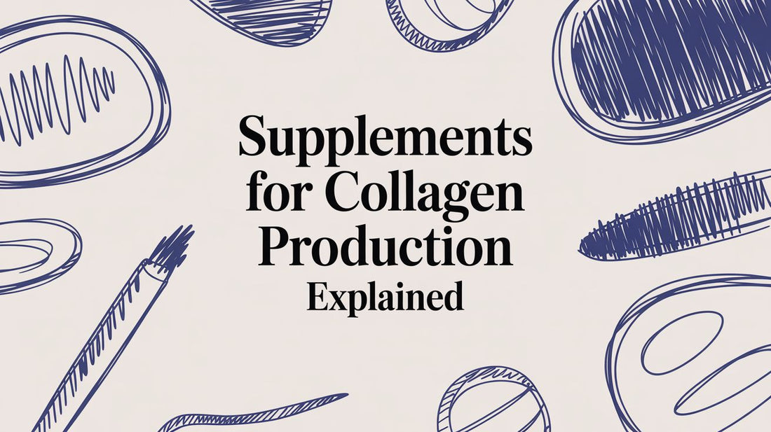 Supplements for Collagen Production Explained